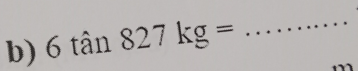 6that an827kg=
_