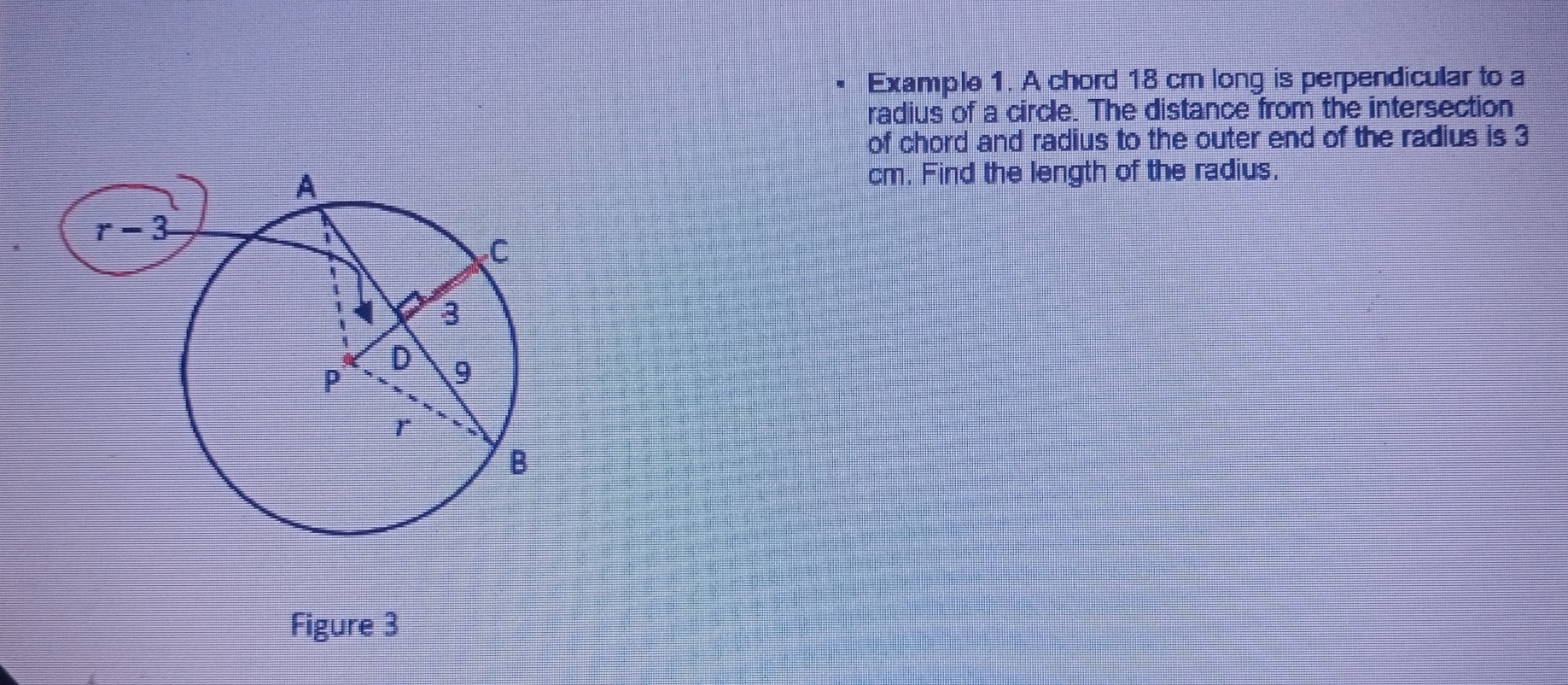 Solved: Example 1. A chord 18 cm long is perpendicular to a radius of a ...