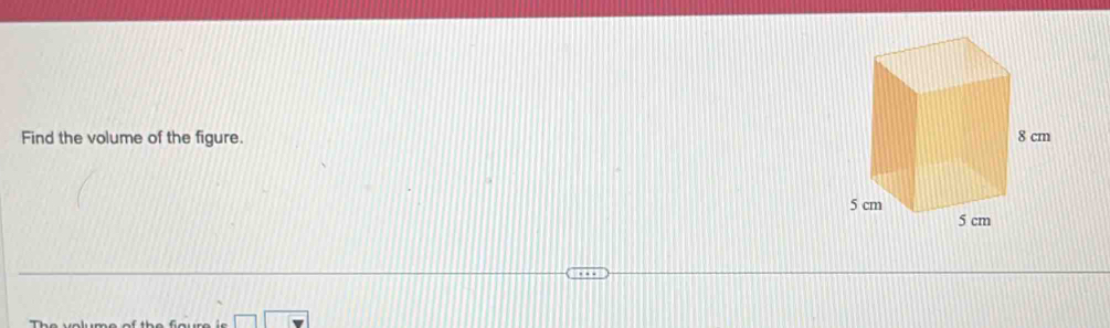 Find the volume of the figure.