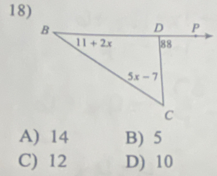 A) 14 B) 5
C) 12 D) 10