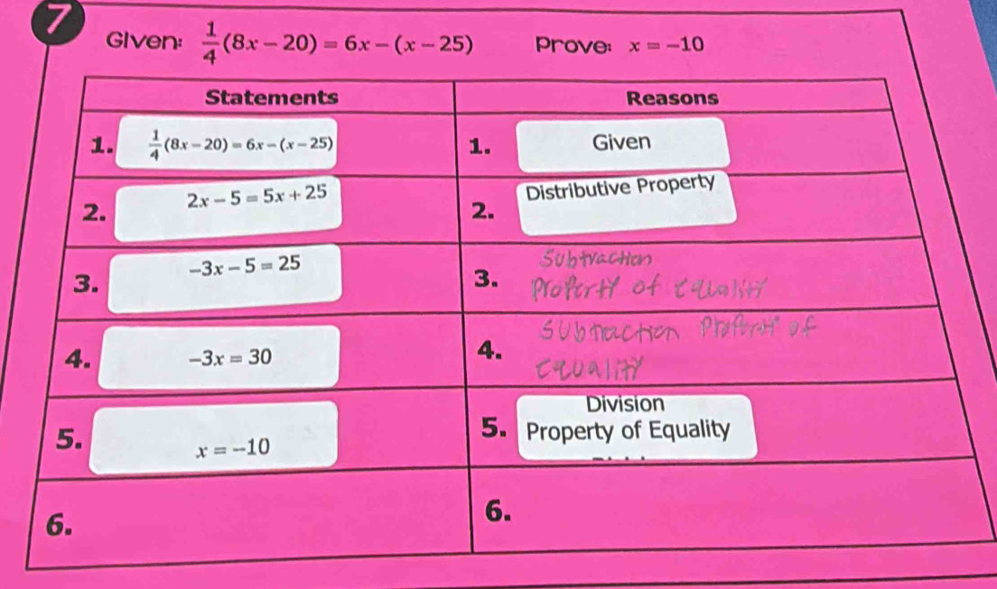 Given:  1/4 (8x-20)=6x-(x-25) Prove: x=-10