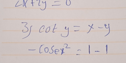 2x+2y=0
3∈t cot y=x-y
-cos^2=1-1