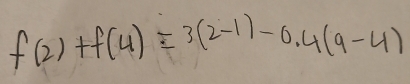 f(2)+f(4)=3(2-1)-0.4(9-4)