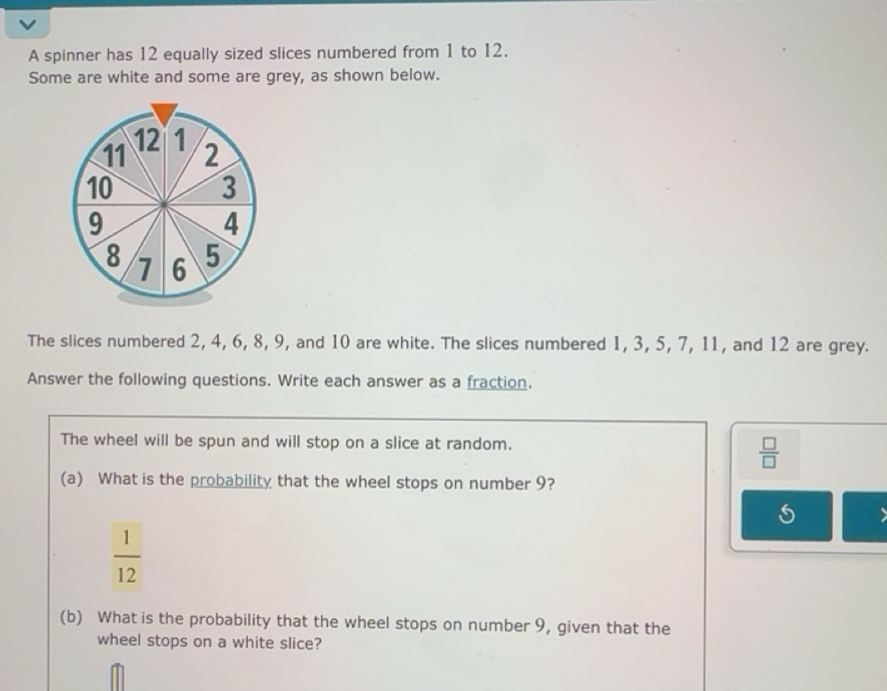 Solved: A spinner has 12 equally sized slices numbered from 1 to 12 ...