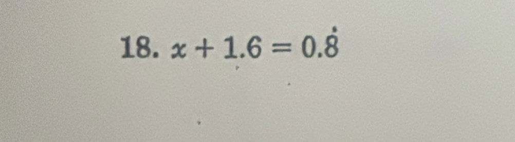 x+1.6=0.dot 8