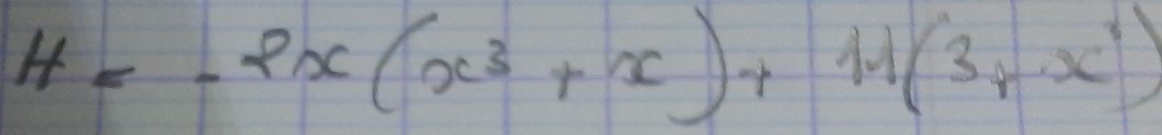 H=-2x(x^3+x)+11(3+x^3)