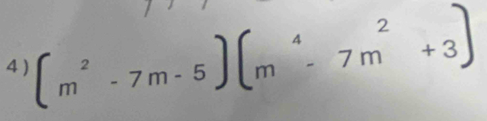 (m^2-7m-5)(m^4-7m^2+3)