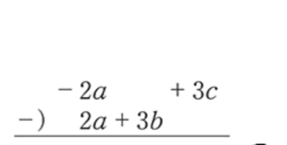 beginarrayr -2a+3c -)2a+3b hline endarray
