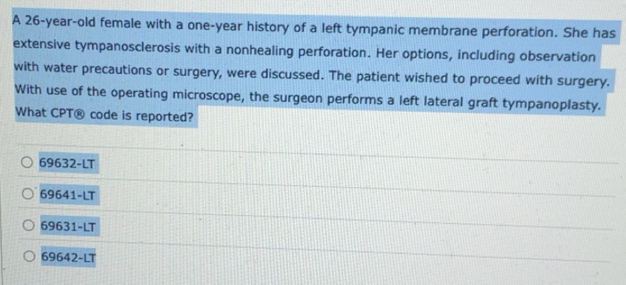 Solved: A 26-year-old female with a one-year history of a left tympanic ...