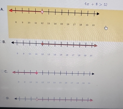 4x+8>52
A.
8 。 12 13 14 15 16 17 18 19 20
B. 
C. 
D.