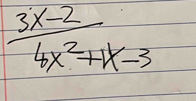  (3x-2)/4x^2+1x-3 