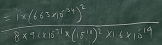 =frac 1* (6.62* 10^(-34))^28* 9* 10^(-11)* (15^(11))^2* 1.6* 10^(-14)