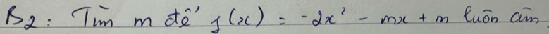 R_2 :Tm mdte' f(x)=-2x^2-mx+m luān ain