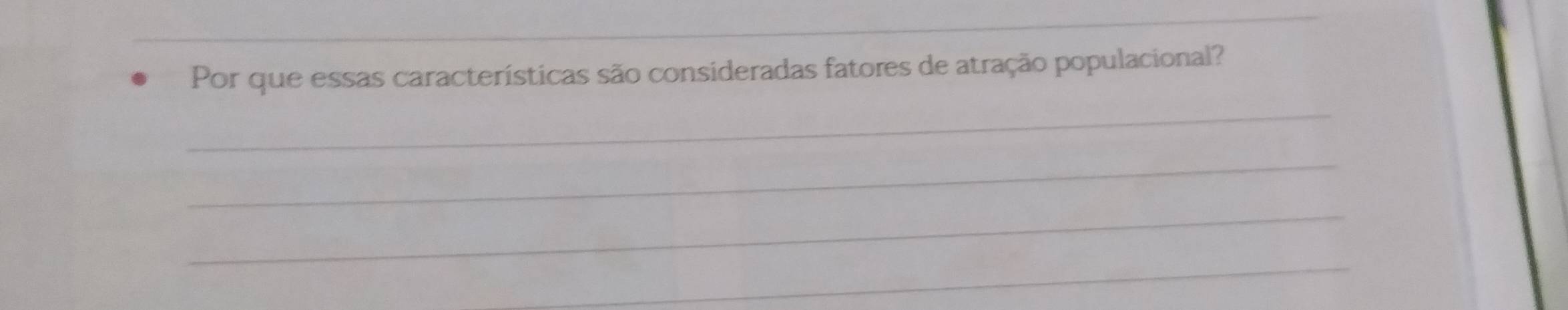 Por que essas características são consideradas fatores de atração populacional? 
_ 
_ 
_ 
_