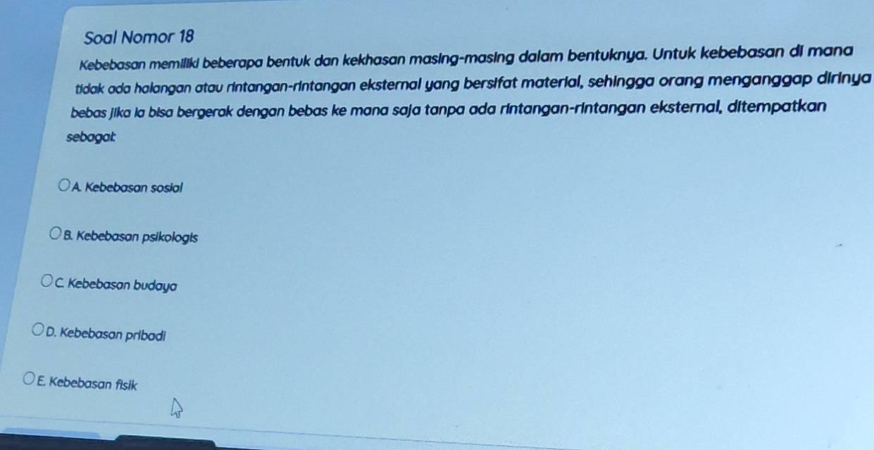 Telah dijawab:Soal Nomor 18 Kebebasan memiliki beberapa bentuk dan ...