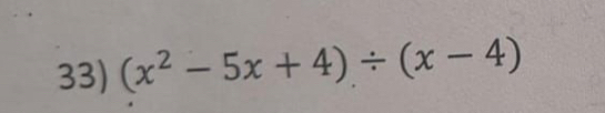 (x^2-5x+4)/ (x-4)