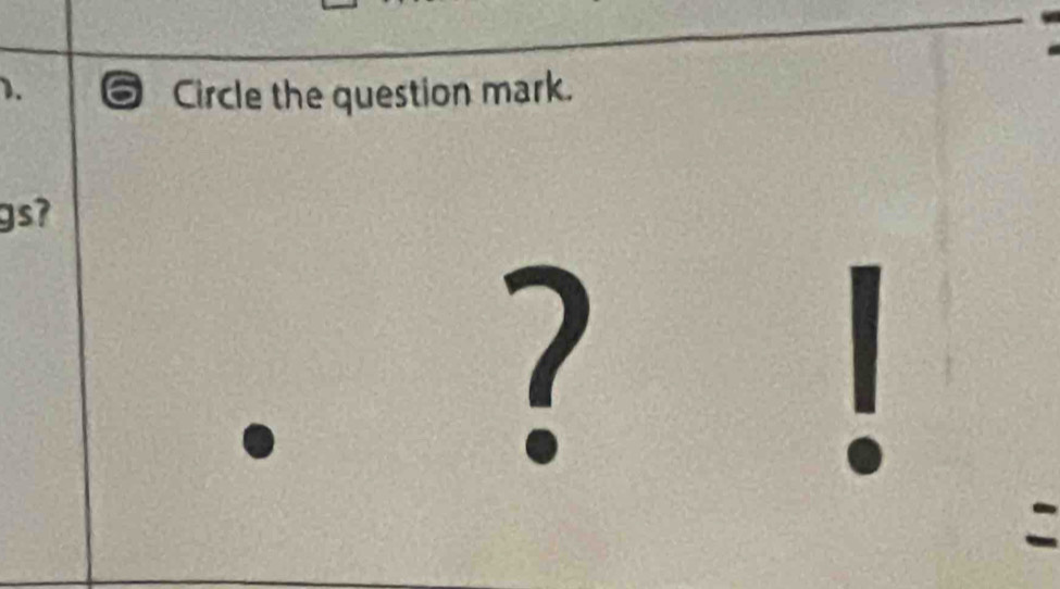 ). a Circle the question mark. 
gsʔ 
?