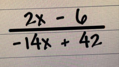  (2x-6)/-14x+42 