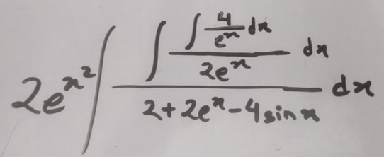 2e^(x^2)∈t frac ∈t  4/e^x 2+2e^x-4sin xdx