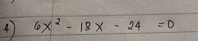 6x^2-18x-24=0