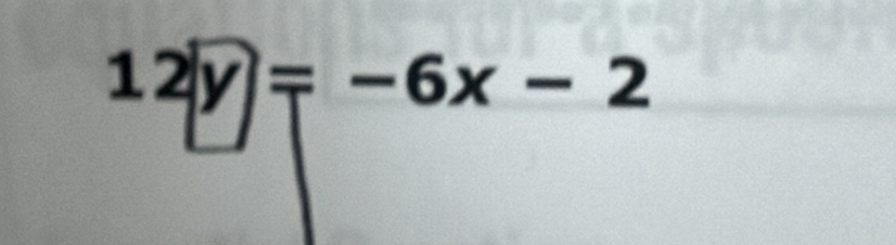 12y=-6x-2