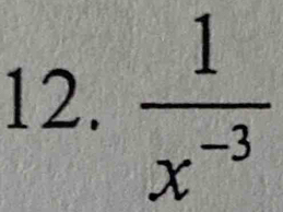  1/x^(-3) 