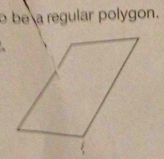 be a regular polygon.