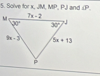 Solve for x, JM, MP, PJ and ∠ P.