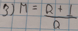 M= (R+1)/Q 