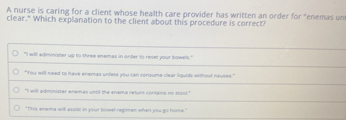 Solved: A nurse is caring for a client whose health care provider has ...