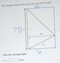 75units^2.
z=□ units