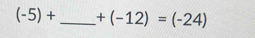 (-5)+
+(-12)=(-24)