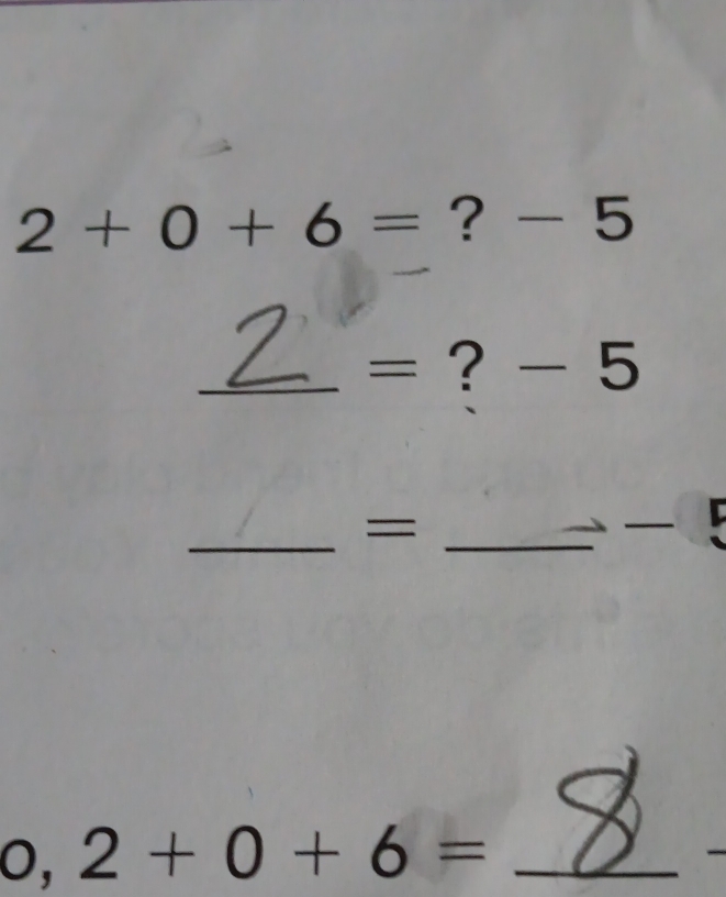 2+0+6= ？ - 5
_= ? - 5
__= 
_* 
0, 2+0+6= _ 
、