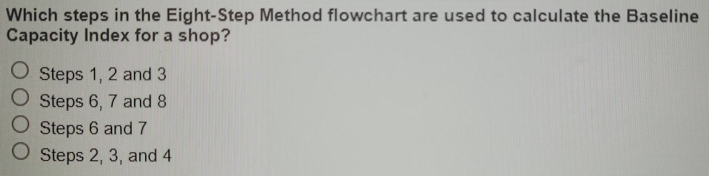 Solved: Which steps in the Eight-Step Method flowchart are used to ...