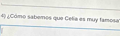 ¿Cómo sabemos que Celia es muy famosa