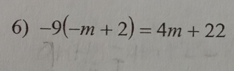 -9(-m+2)=4m+22