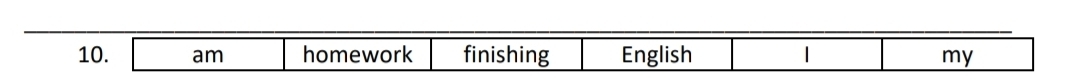 am homework finishing English | my
