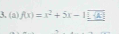 f(x)=x^2+5x-1 _ _ [