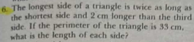 Solved: The longest side of a triangle is twice as long as the shortest ...