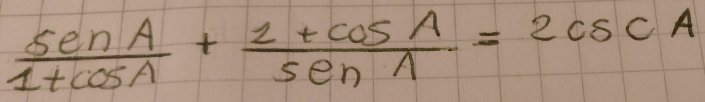  sec A/1+cos A + (2+cos A)/sec A =2csc A