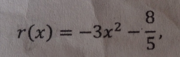 r(x)=-3x^2- 8/5 ,