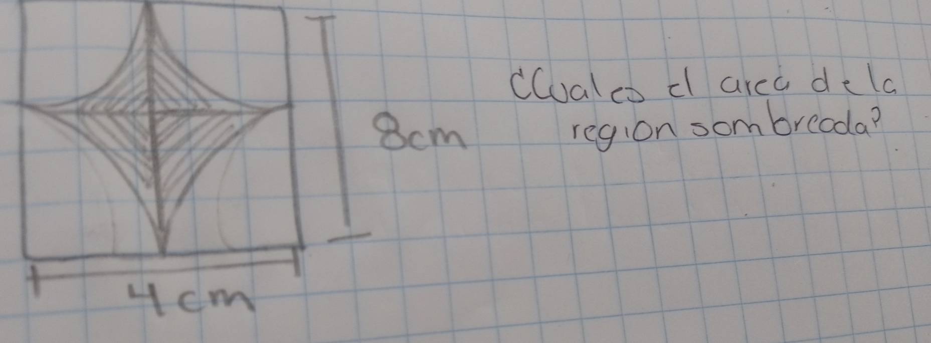 cCualeo cl area dela 
m region sombreada?