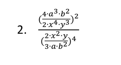 frac ( 4a^3· b^2/2x^4· y^3 )^2( 2x^2· y/3· a· b^2 )^4