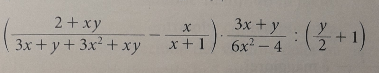 ( (2+xy)/3x+y+3x^2+xy - x/x+1 )·  (3x+y)/6x^2-4 :( y/2 +1)