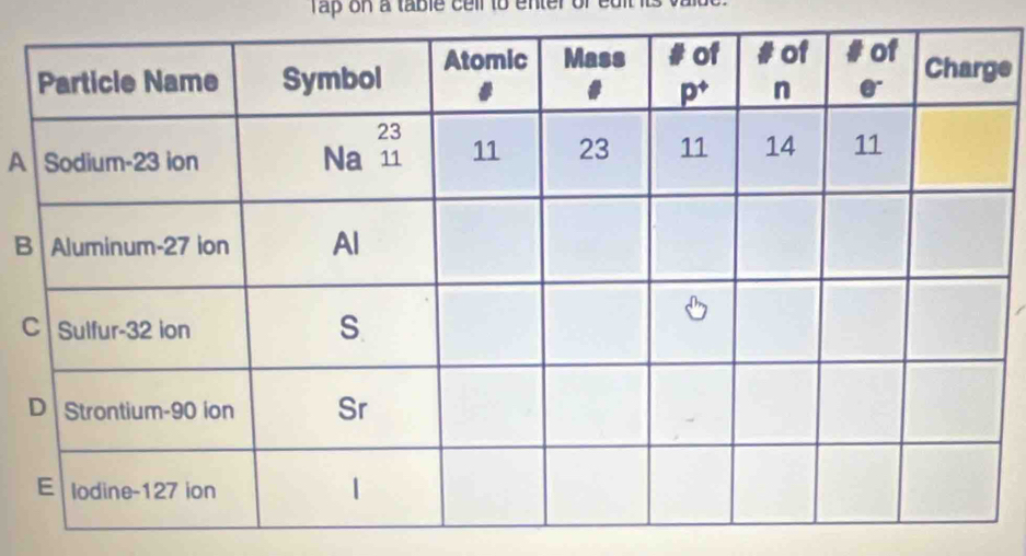 Tap on a table cell to enter 
e
A
B