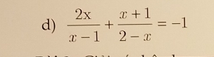  2x/x-1 + (x+1)/2-x =-1