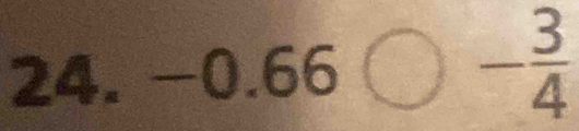 a  1/2  -0.66bigcirc - 3/4 