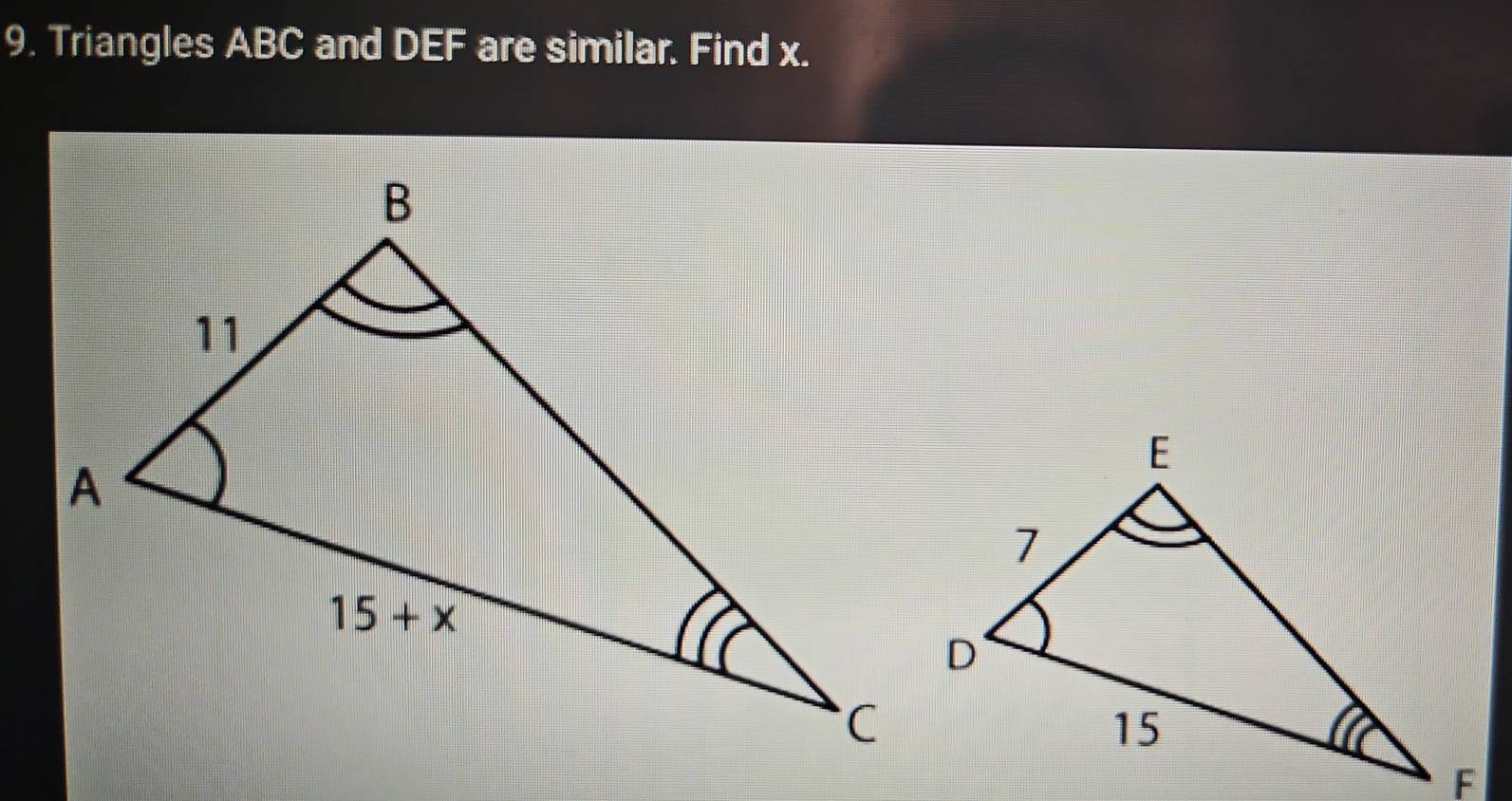 Triangles ABC and DEF are similar. Find x.