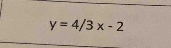 y=4/3x-2