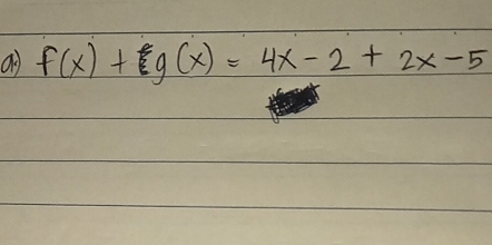 f(x)+g(x)=4x-2+2x-5